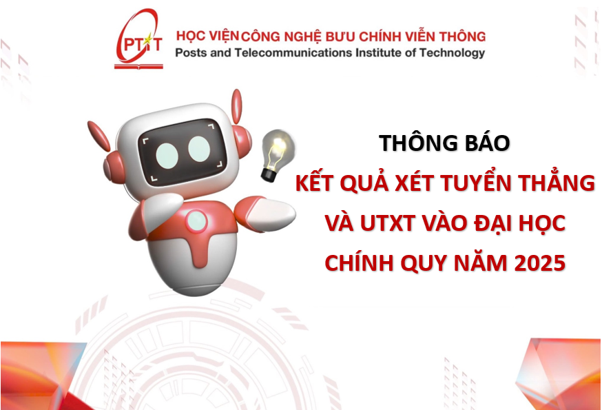 Thông báo Kết quả xét tuyển thẳng và UTXT vào Đại học chính quy năm 2025