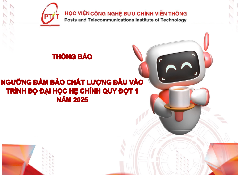 Thông báo Ngưỡng đảm bảo chất lượng đầu vào trình độ đại học hệ chính quy đợt 1 năm 2025