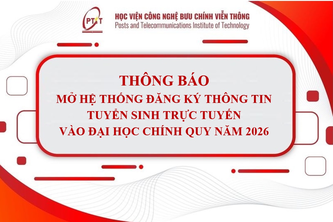 THÔNG BÁO VỀ VIỆC MỞ HỆ THỐNG ĐĂNG KÝ THÔNG TIN TUYỂN SINH TRỰC TUYẾN  VÀO ĐẠI HỌC CHÍNH QUY NĂM 2026