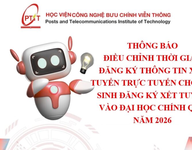 Thông báo điều chỉnh thời gian đăng ký thông tin xét tuyển trực tuyến  cho thí sinh đăng ký xét tuyển vào Đại học chính quy năm 2026