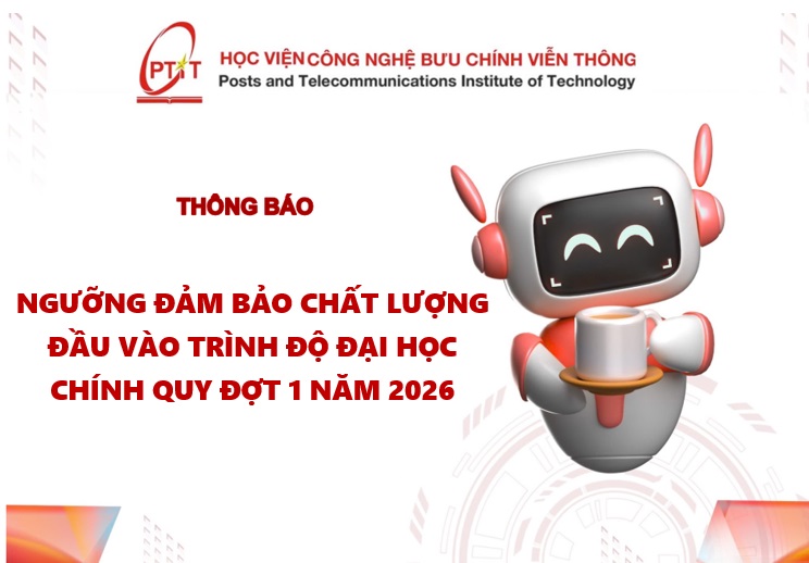 Thông báo Ngưỡng đảm bảo chất lượng đầu vào trình độ đại học chính quy đợt 1 năm 2026